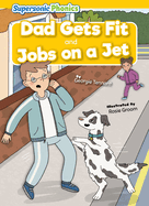 Dad Gets Fit: And, Jobs on a Jet