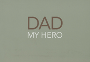 Dad: My Hero