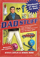 Dad Stuff: Shedloads of Ideas for Dads