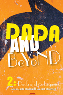 Dada and Beyond, Volume 2: Dada and its Legacies