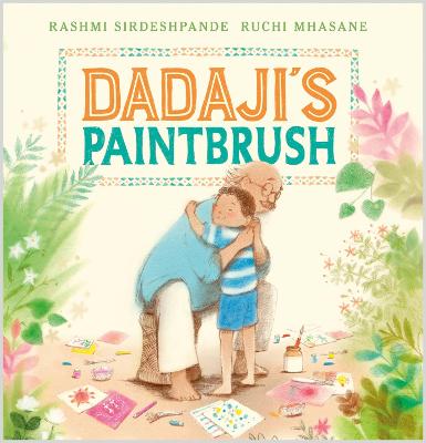 Dadaji's Paintbrush - Sirdeshpande, Rashmi