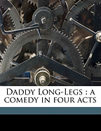 Daddy Long-Legs: A Comedy in Four Acts