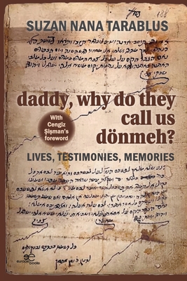 DADDY, WHY DO THEY CALL US DOENMEH? - Nana Tarablus, Suzan, and Europe Books (Editor)