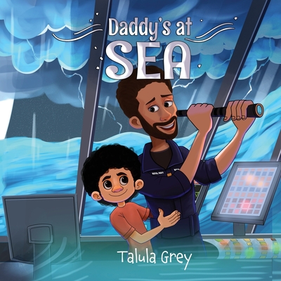 Daddy's at Sea: With the Royal Navy - Grey, Talula