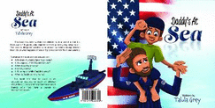 Daddy's At Sea: With the U.S. Navy - the story of a sailor and a little boy who misses his daddy