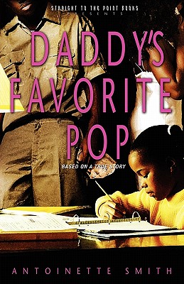 Daddy's Favorite Pop - Smith, Antoinette, Dr.