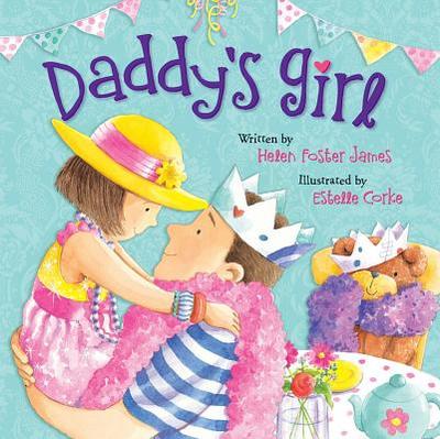 Daddy's Girl - James, Helen Foster