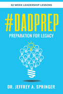 #Dadprep: Preparation for Legacy: 52-Week Devotional
