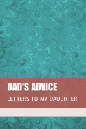 Dad's Advice: Letters to My Daughter