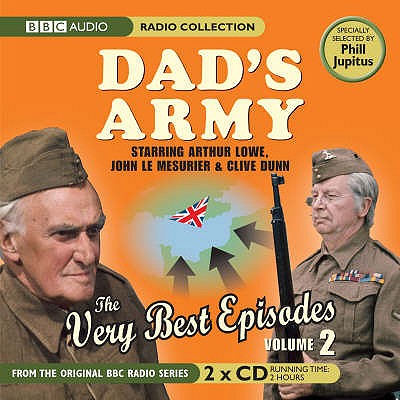 Dad's Army: The Very Best Episodes: Volume 2 - Croft, David, and Perry, Jimmy, and Ridley, Arnold (Read by)