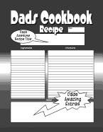 Dads Cookbook: Sleek Blank Recipe Book Just for the Worlds Greatest Dad