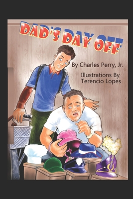 Dad's Day Off - Perry, Charles, Jr.