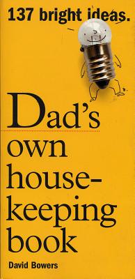 Dads Own Housekeeping Book - Bowers, David