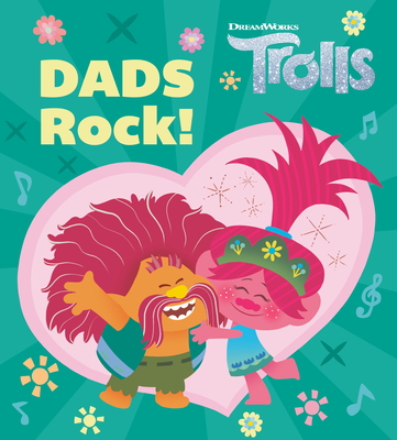 Dads Rock! (DreamWorks Trolls) - Shealy, Dennis R