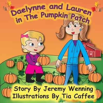 Daelynne & Lauren In The Pumpkin Patch - Wenning, Jeremy, and Caffee, Tia