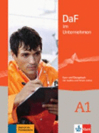 DaF im Unternehmen: Kurs- und  Ubungsbuch A1 + Audios und Filmen online