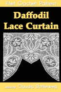 Daffodil Lace Curtain Filet Crochet Pattern: Complete Instructions and Chart
