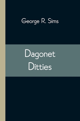 Dagonet Ditties - Sims, George R