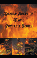 Dahlia: Angel of Flame Complete Series