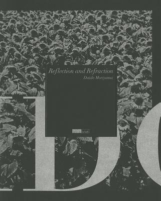 Daido Moriyama: Reflection and Refraction - Moriyama, Daido (Photographer), and Motoo, Hisako (Editor), and Machiguchi, Satoshi (Foreword by)
