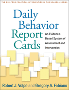 Daily Behavior Report Cards: An Evidence-Based System of Assessment and Intervention