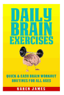 Daily Brain Exercises: Quick and Easy Brain Workout Routines for All Ages