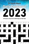 Daily Codeword 2023: A Puzzle a Day for all 365 Days of the Year