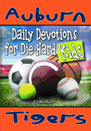 Daily Devotions for Die-Hard Kids Auburn Tigers
