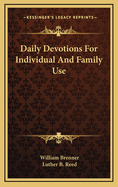 Daily Devotions for Individual and Family Use