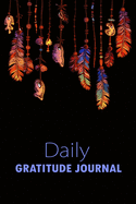 Daily Gratitude Journal: A Gratitude Journal For Mindfulness and Reflection, Great Personal Transformation Gift for him or her