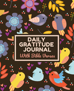 Daily Gratitude Journal With Bible Verses: Daily Reflection - Positive Diary - Affirmations - Find Peace and Contentment in 5 Minutes a Day
