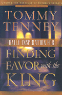 Daily Inspiration for Finding Favor with the King: 91 Devotional Readings