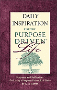 Daily Inspiration for the Purpose Driven: Scripture and Reflections for Living a Purpose-Driven Life Daily