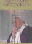 Daily Lenten Meditations: Prayerful Meditations from John Paul II