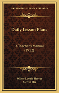 Daily Lesson Plans: A Teacher's Manual (1912)