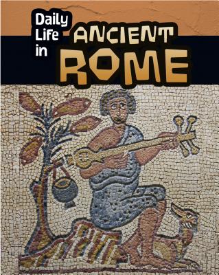 Daily Life in Ancient Rome - Nardo, Don