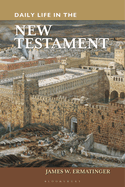 Daily Life in the New Testament