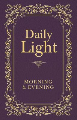 Daily Light: Morning and Evening Devotional: Daily Guidance from God's Word (a 365-Day Devotional) - Thomas Nelson