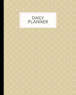 Daily Planner: To Do List Notebook, Classy Beige Pattern Business Planner and Schedule Diary, Daily Task Organizer Home School Office, Time Management (Any Month, 2019, 2020..)