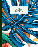Daily Planner: To Do List Notebook, Classy Big Monstera Leaf Pattern Blue Green Planner and Schedule Diary, Daily Task Checklist Organizer Home School Office, Time Management - Any Month, 2019, 2020..