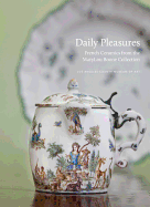 Daily Pleasures: French Ceramics from the MaryLou Boone Collection