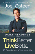 Daily Readings from Think Better, Live Better: 90 Devotions to a Victorious Life