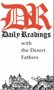 Daily Readings with the Desert Fathers - Templegate, Publishing, and Desert Fathers, and Ward, Benedicta (Editor)