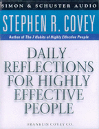 Daily Reflections for Highly Effective People: Living the "7 Habits of Highly Effective People" Every Day