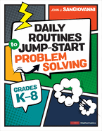 Daily Routines to Jump-Start Problem Solving, Grades K-8