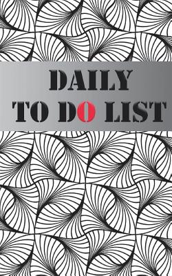 Daily to Do List: Daily Planner to Do List Small Notepads Journal Notebook Memo List Remarkable to Manage Each Task Size 5*8 Inches 118 Full Pages. - Robins, Vanessa