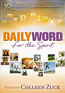 Daily Word for the Spirit: 50 Stories of Faith, Prayer and Inspiration