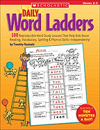Daily Word Ladders: Grades 2-3: 100 Reproducible Word Study Lessons That Help Kids Boost Reading, Vocabulary, Spelling & Phonics Skills--Independently!