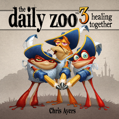 Daily Zoo Vol. 3: Healing Together - Ayers, Chris