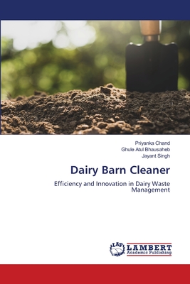 Dairy Barn Cleaner - Chand, Priyanka, and Bhausaheb, Ghule Atul, and Singh, Jayant